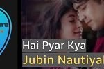 Hai Pyar Kya Guitar Chords by Jubin Nautiyal