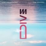 DIVE Chords Lost Frequencies & Tom Gregory