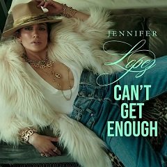 CAN’T GET ENOUGH Chords Jennifer Lopez