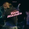 TWO HANDS Chords Astrid S