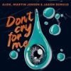 don't cry for me chords alok, martin jensen and jason derulo